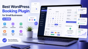 Best WordPress Booking Plugin for Small Businesses in 2026: BookingPress Review